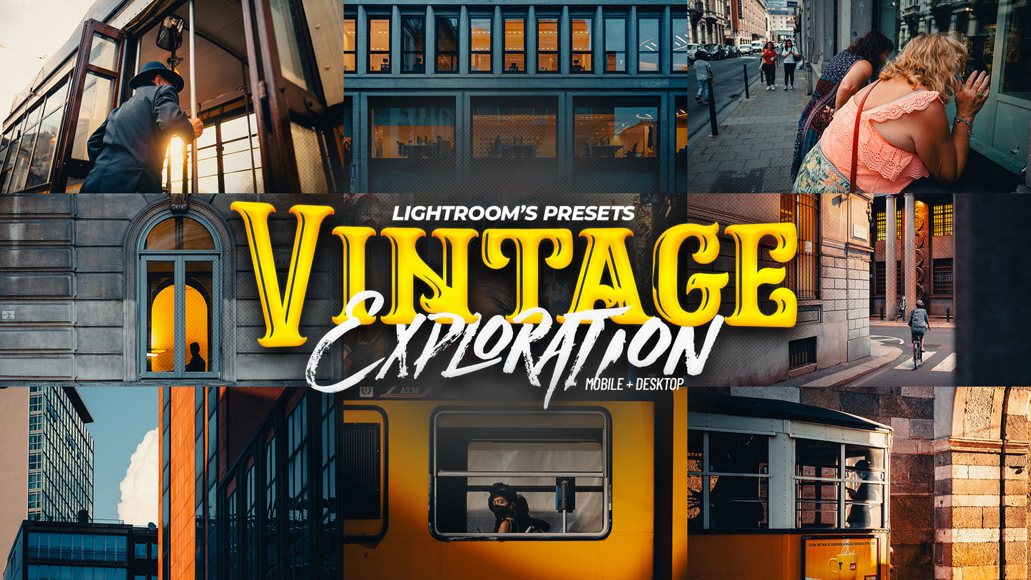 Vintage Exploration  | Street photography Lightroom's presets